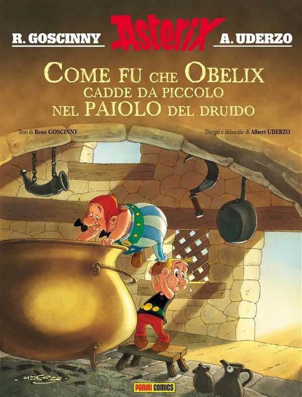Cover Art for 9788891214768, Asterix: Come fu che Obelix cadde da piccolo nel paiolo del druido by René Goscinny