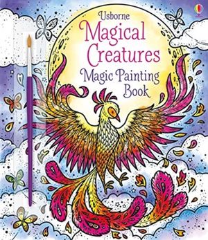 Cover Art for 9781474957816, Magical Creatures Magic Painting Book by Abigail Wheatley