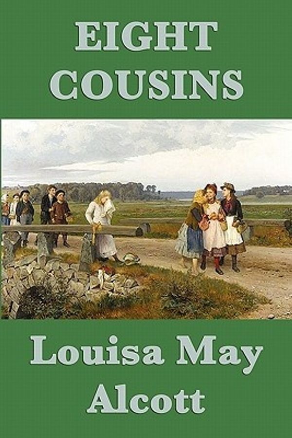 Cover Art for 9781617201424, Eight Cousins by Louisa May Alcott