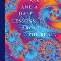 Cover Art for 9781529018622, Seven and a Half Lessons About the Brain by Lisa Feldman Barrett