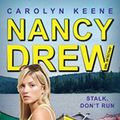 Cover Art for B0055OIDUA, Stalk, Don't Run: Book Three in the Malibu Mayhem Trilogy (Nancy Drew (All New) Girl Detective 47) by Carolyn Keene