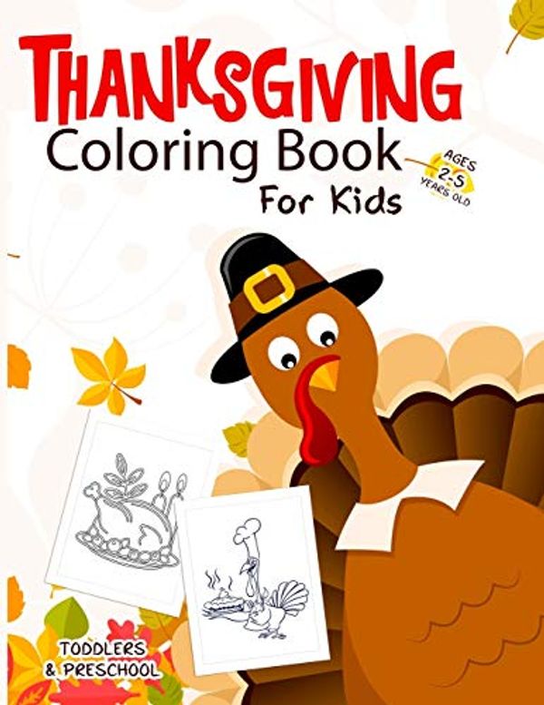 Cover Art for 9781951161446, Thanksgiving Coloring Book for Kids Ages 2-5: An Amazing Collection of Fun and Easy Happy Thanksgiving Day Coloring Pages for Kids, Toddlers and Preschoolers by Kids, Passion