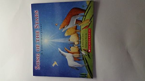 Cover Art for 9780545814188, Song of the Stars a Christmas Story by Sally Lloyd-Jones