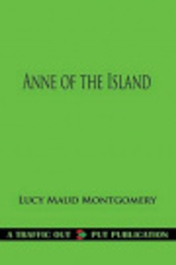 Cover Art for 9781522990253, Anne of the Island by Lucy Maud Montgomery