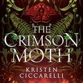Cover Art for B0CD4XLB4V, The Crimson Moth (The Crimson Moth, Book 1) by Kristen Ciccarelli