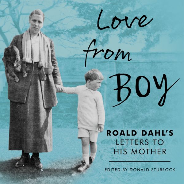 Cover Art for B01CPI2N54, Love from Boy: Roald Dahl's Letters to His Mother (Unabridged) by Unknown
