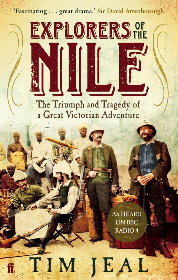 Cover Art for 9780571277773, Explorers of the Nile by Tim Jeal