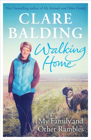 Cover Art for 9780241971796, Walking Home: My Family and Other Rambles by Clare Balding