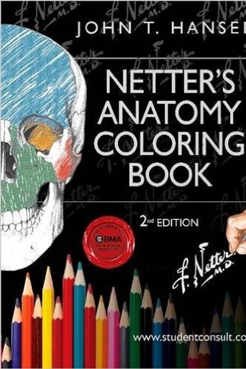 Cover Art for B071V4LHXW, Netter's Anatomy Coloring Book: with Student Consult Access, 2e (Netter Basic Science) by John T. Hansen PhD 2 edition (Textbook ONLY, Paperback) by John T. Hansen, Ph.D.