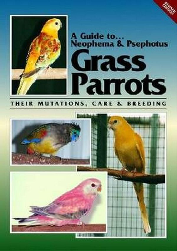 Cover Art for 9780958710244, A Guide to Neophema and Psephotus Grass Parrots by Toby Martin