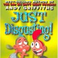 Cover Art for 9781439520413, Just Disgusting! by Andy Griffiths