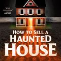 Cover Art for 9780593201275, How to Sell a Haunted House by Grady Hendrix