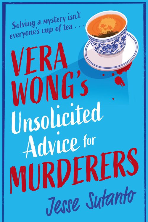 Cover Art for 9780008558734, Vera Wong's Unsolicited Advice for Murderers: The new gripping read in mystery books that everyone will be talking about in 2023 by Sutanto, Jesse Q