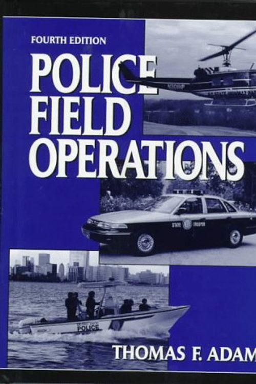 Cover Art for 9780132663625, Police Field Operations by Thomas Francis Adams