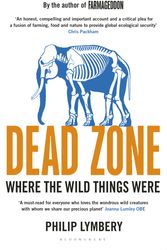 Cover Art for 9781408868263, Dead ZoneWhere the Wild Things Were by Philip Lymbery