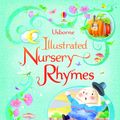 Cover Art for 9781409524069, Illustrated Nursery Rhymes by Felicity Brooks