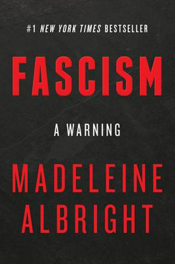 Cover Art for 9780062802187, Fascism: A Warning by Madeleine Albright