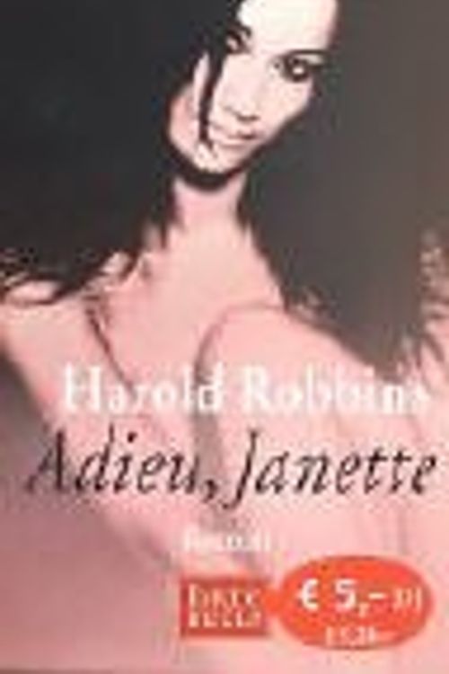 Cover Art for 9783442553242, Adieu, Janette. by Harold Robbins