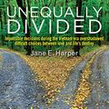 Cover Art for 9781594337239, Unequally DividedImpossible Decisions During the Vietnam Era Ove... by Jane Harper