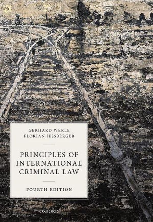 Cover Art for 9780198826866, Principles of International Criminal Law by Werle, Jeßberger