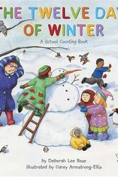 Cover Art for 9780810954724, The Twelve Days of Winter: A School Counting Book by Rose, Deborah Lee