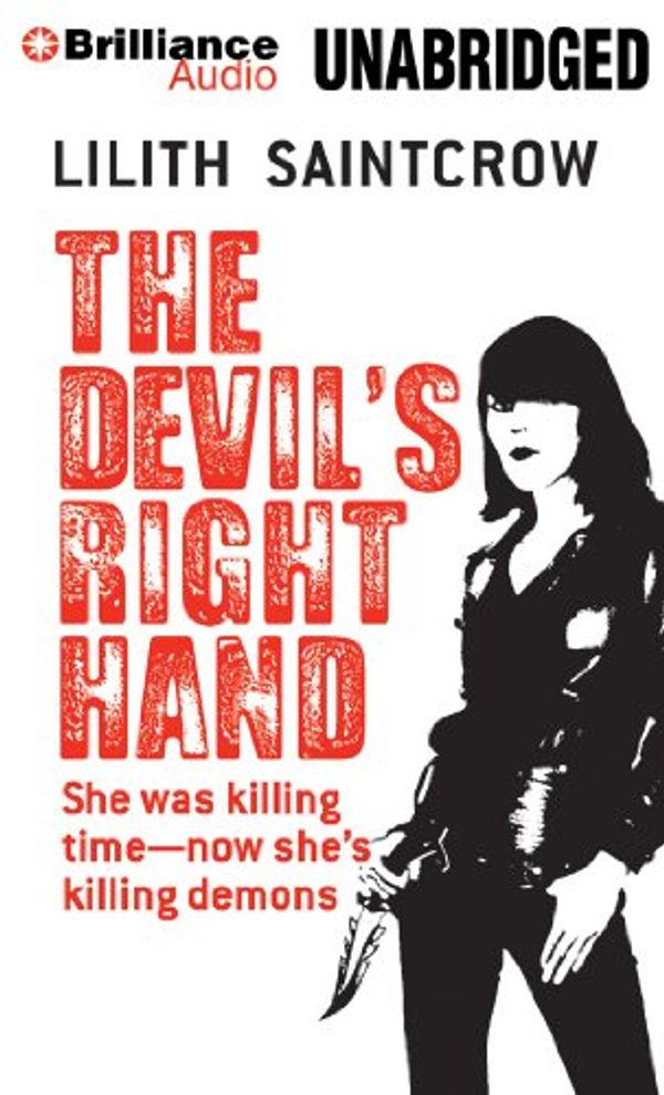 Cover Art for 9781441887276, The Devil's Right Hand by Lilith Saintcrow