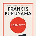 Cover Art for B07CBJPWJP, Identity: Contemporary Identity Politics and the Struggle for Recognition by Francis Fukuyama