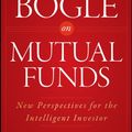 Cover Art for 9781119088332, Bogle on Mutual Funds: New Perspectives for the Intelligent Investor (Wiley Investment Classics) by John C. Bogle