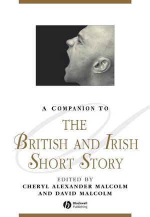 Cover Art for 9781444304787, A Companion to the British and Irish Short Story by David Malcolm