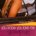 Cover Art for 9780747563433, Gossip Girl 2 You Know You Love Me by Cecily Von Ziegesar