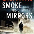 Cover Art for 9781784290269, Smoke and Mirrors: Stephens and Mephisto Mystery 2 by Elly Griffiths