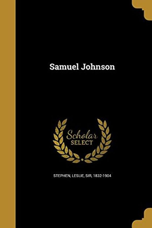 Cover Art for 9781371473709, Samuel Johnson by Leslie Stephen