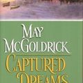 Cover Art for 9780739439838, Captured Dreams by May McGoldrick