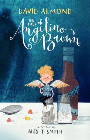 Cover Art for 9780763695637, The Tale of Angelino Brown by David Almond