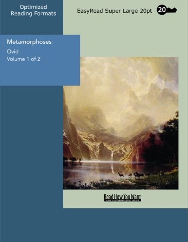 Cover Art for 9781427003546, Metamorphoses: Easyread Super Large 20pt Edition: Vol 1 by Ovid