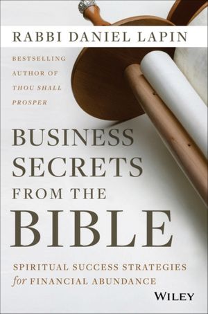Cover Art for 9781118749104, Business Secrets from the Bible by Rabbi Daniel Lapin