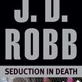 Cover Art for B000OCXJOS, Seduction in Death (In Death, Book 13) by Robb, J. D.