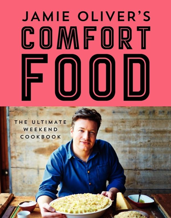 Cover Art for 9780062305619, Jamie Oliver's Comfort Food by Jamie Oliver