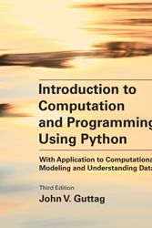 Cover Art for 9780262542364, Introduction to Computation and Programming Using Python, Third Edition: With Application to Computational Modeling by John V. Guttag