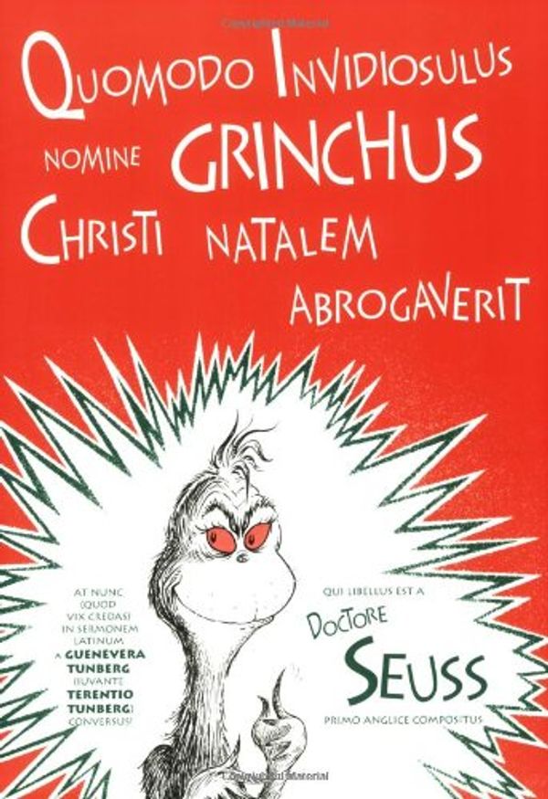 Cover Art for 9780865164208, Quomodo Invidiosulus Nomine Grinchus Christi Natalem Abrogaverit by Dr. Seuss