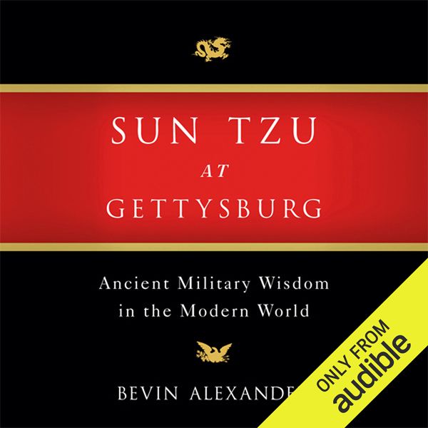 Cover Art for B0051WAHVY, Sun Tzu at Gettysburg: Ancient Military Wisdom in the Modern World (Unabridged) by Unknown
