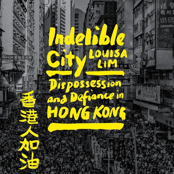 Cover Art for 9780593634615, Indelible City by Louisa Lim