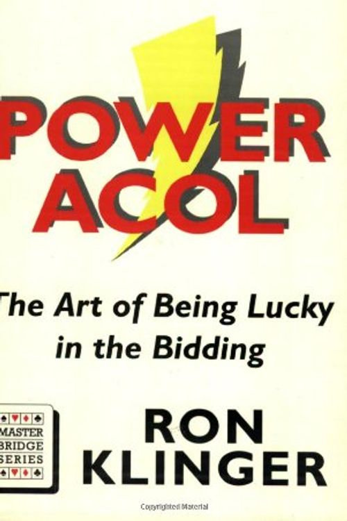 Cover Art for 9780575061149, Power Acol: The Art of Being Lucky in the Bidding (Master Bridge Series) by Ron Klinger