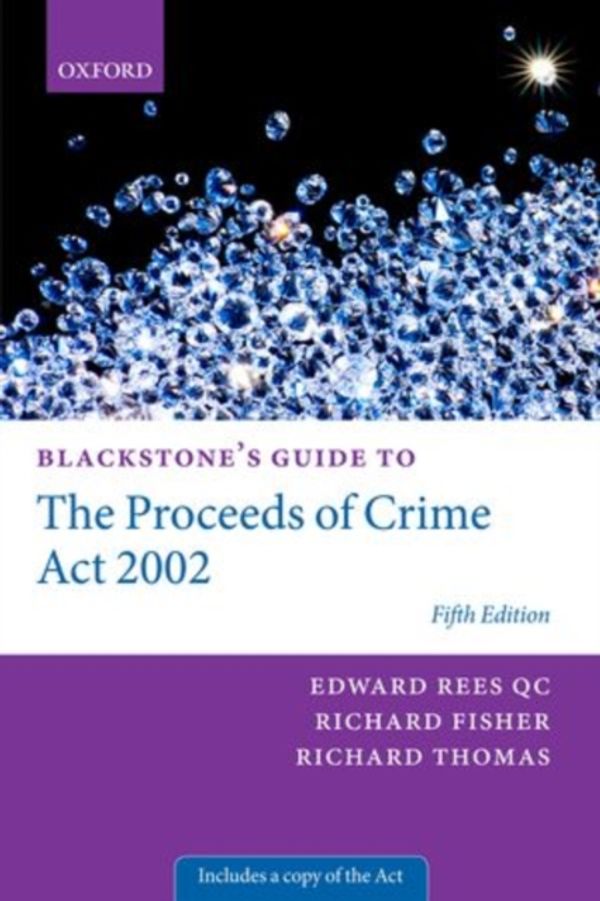 Cover Art for 9780199679560, Blackstone's Guide to the Proceeds of Crime Act 2002 by Edward Rees QC