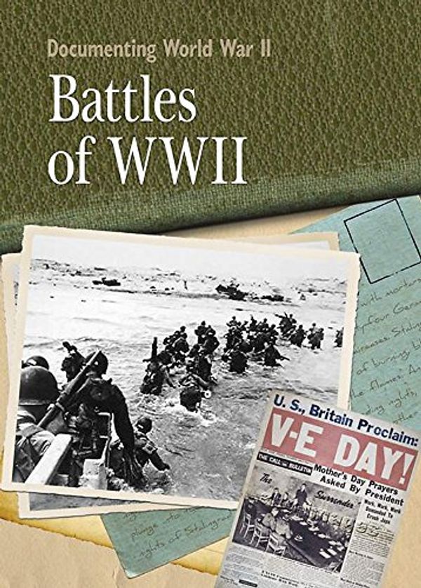 Cover Art for 9780750251266, The Battles of World War II by Neil Tonge