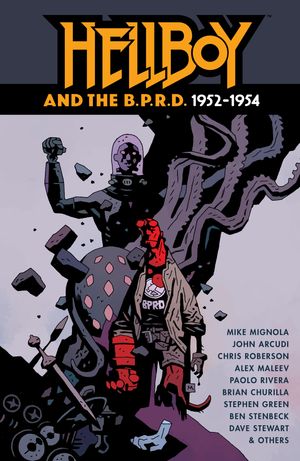 Cover Art for 9781506725260, Hellboy and the B.P.R.D.: 1952-1954 by Mike Mignola
