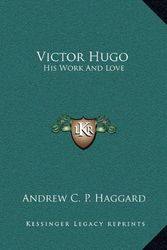 Cover Art for 9781164498919, Victor Hugo by Andrew C p Haggard