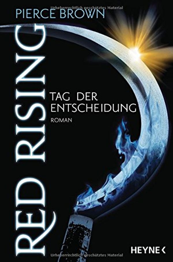 Cover Art for 9783453534438, Red Rising - Tag der Entscheidung by Pierce Brown