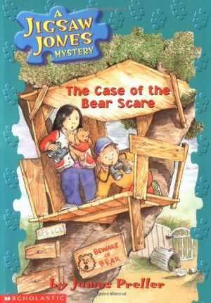 Cover Art for 9780439306409, The Case of the Bear Scare (Jigsaw Jones Mystery, No. 18) by James Preller