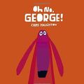 Cover Art for 9781406362800, Oh No, George! by Chris Haughton